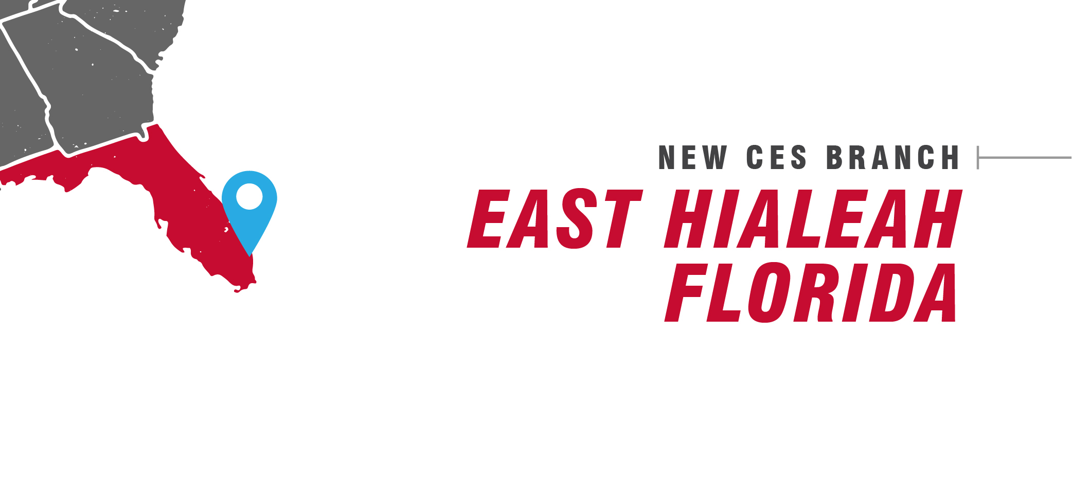 CES East Hialeah, FL: Miami Branch Network Expands with 15th Branch